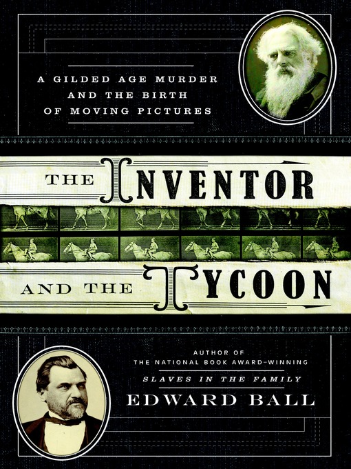 Title details for The Inventor and the Tycoon by Edward Ball - Available